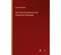Das Princip des Maasses in der Platonischen Philosophie