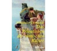 Das Privatleben der römischen Kaiser Demandt, Alexander (Auteur)