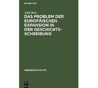 Das Problem Der Europäischen Expansion In Der Geschichts-Schreibung