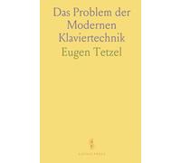 Das Problem der Modernen Klaviertechnik