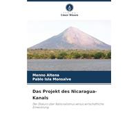 Das Projekt des Nicaragua-Kanals: Der Diskurs über Nationalismus versus wirtschaftliche Entwicklung