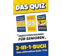 Das Quiz 3-in-1-Buch - Gedächtnistraining für Senioren: Ratespiel mit Quizfragen, Sprichwörtern und Scherzfragen für Senioren Beschäftigung und...
