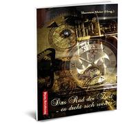 Das Rad Der Zeit ... Es Dreht Sich Weiter