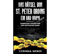 Das Rätsel von St. Peter Ording: Kommissar Hansen und der gestohlene Mord