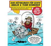 Das Rätselbuch für echte Angler & Team Schneider: XXL Rätselbuch mit Experten-Wissen: Über 200 Seiten tief recherchierte Quizfragen, Logik & ... - gegen den Frust beim Team Schneider.