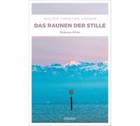 Walter Christian Kä – Das Raunen der Stille – Bodensee Krimi – Poche