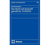 Das Recht auf Auskunft gemäß Art. 15 DSGVO