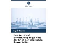 Das Recht auf Entwicklung angesichts der Krise der staatlichen Souveränität