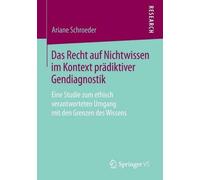 Das Recht Auf Nichtwissen Im Kontext Prädiktiver Gendiagnostik