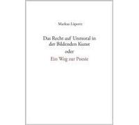 Das Recht Auf Unmoral In Der Bildenden Kunst