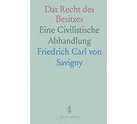Das Recht des Besitzes: Eine Civilistische Abhandlung