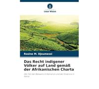 Das Recht indigener Völker auf Land gemäß der Afrikanischen Charta