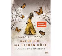 Das Reich der Sieben Höfe 02 - Flammen und Finsternis