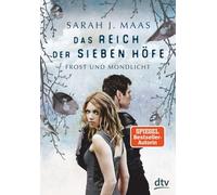 Das Reich der sieben Höfe 4 - Frost und Mondlicht [German] by Maas, Sarah J.
