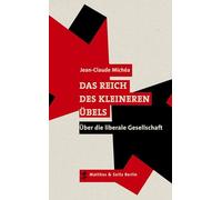 Das Reich des kleineren Übels: Über die liberale Gesellschaft