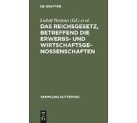 Das Reichsgesetz, Betreffend Die Erwerbs- Und Wirtschaftsgenossenschaften