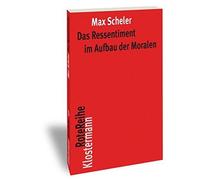 Das Ressentiment Im Aufbau Der Moralen