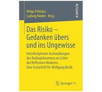 Das Risiko - Gedanken Übers Und Ins Ungewisse