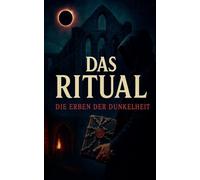 Das Ritual: Die Erben der Dunkelheit