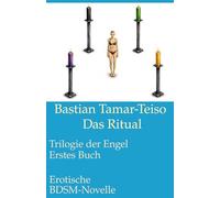 Das Ritual: Trilogie der Engel: Erstes Buch