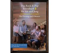 Das Rock & Pop Fetenbuch 2 für Alt und Jung: 100 weitere Popsongs leicht arrangiert für Gesang und Gitarre. Sing mit: die Hits und Oldies für coole ... 2. voice and guitar. Recueil de chansons.