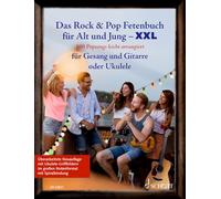 Das Rock & Pop Fetenbuch für Alt und Jung XXL: 100 Popsongs leicht arrangiert für Gesang und Gitarre. Sing mit: die Hits und Oldies für coole Feten. voice and guitar or ukulele. Recueil de chansons.