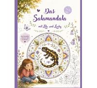 Das Salamandala: mit Lila und Lucky