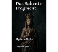 Das Saliente-Fragment: Mystery-Thriller