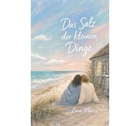 Das Salz der kleinen Dinge