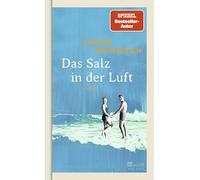 Das Salz in der Luft: Die große Nordsee-Familiengeschichte von Bestsellerautor Janne Mommsen