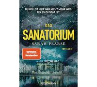 Sarah Pearse – Das Sanatorium – Thriller – Sélection Reese Witherspoon – Goldmann