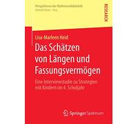 Das Schätzen von Längen und Fassungsvermögen: Eine Interviewstudie zu Strategien mit Kindern im 4. Schuljahr