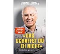 »Das schaffst du eh nicht« Mein Leben, wie es nicht war - Bruno Jonas - Piper ebooks - ebook (ePub) - Livre