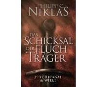 Das Schicksal Der Fluchträger - Teil 2: Schicksal Und Wille