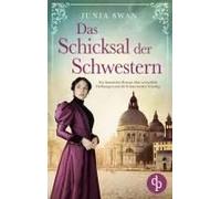 Das Schicksal Der Schwestern: Ein Historischer Roman Über Verzweifelte Hoffnungen Und Die Schattenseiten Venedigs (German Edition)