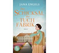 Das Schicksal der Tuchfabrik Die historische Familiensaga im 20. Jahrhundert
