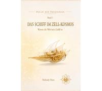 Das Schiff im Zell-Kosmos: Warum die Welt kein Zufall ist