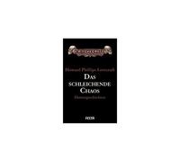 Das Schleichende Chaos. Gesammelte Werke 3