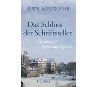 Das Schloss der Schriftsteller: Nürnberg '46. Treffen am Abgrund