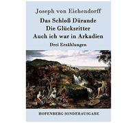 Das Schloß Dürande / Die Glücksritter / Auch Ich War In Arkadien