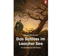 Das Schloss im Laacher See: Ein phantastischer Eifel-Roman