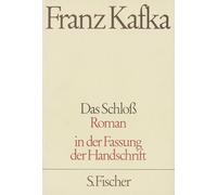 Das Schloß: In der Fassung der Handschrift