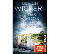Das Schloss in der Normandie: Ein Fall für Jacques Ricou | Kompetente politische Recherche trifft Savoir-vivre