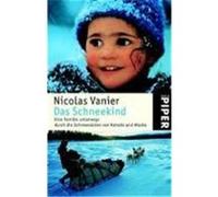 Das Schneekind Vanier, Nicolas (Auteur)