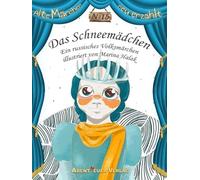 Das Schneemädchen: Ein russisches Volksmärchen