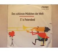 Das schönste Mädchen der Welt / S' is Feierobnd