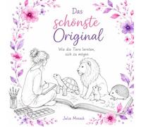 Das schönste Original: Wie die Tiere lernen, sich zu mögen