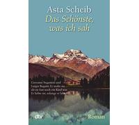 Das Schönste, was ich sah: Roman