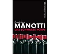 Das schwarze Korps | Dominique Manotti Dominique ManottiDominique Manotti (Auteur)