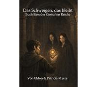 Das Schweigen, das bleibt: Buch Eins der Gestuften Reiche